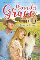 Hannah's Grace: Would You Have The Grace To Forgive The Unforgivable 149903346X Book Cover