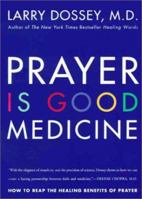 Prayer Is Good Medicine: How to Reap the Healing Benefits of Prayer 0062514245 Book Cover