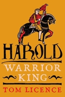 Harold: The Warrior King (The English Monarchs Series) 0300252951 Book Cover