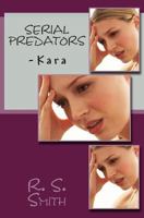 Serial Predators: -Kara 1500369233 Book Cover