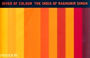 River of Colour the India of Raghubir Singh 0714838063 Book Cover