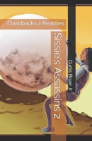 Sissie's Assassins 2: Flashbacks 2 Realities B0C7T5FLZD Book Cover
