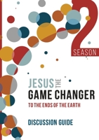 Jesus the Game Changer 2 Discussion Guide 1788931408 Book Cover
