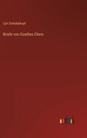 Briefe Von Goethes Eltern 3846026476 Book Cover
