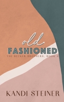 Old Fashioned B0B5JC22GW Book Cover