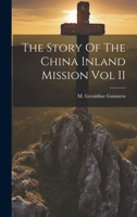 The Story Of The China Inland Mission Vol II 102151683X Book Cover