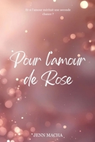 Pour l’amour de Rose (French Edition) B0F2N4T3TT Book Cover