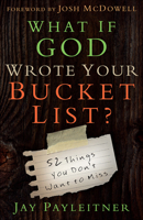 What If God Wrote Your Bucket List? 0736962700 Book Cover