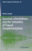 Question-orientedness and the Semantics of Clausal Complementation 303115939X Book Cover