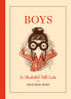 Boys: An Illustrated Field Guide 141972388X Book Cover