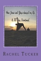 How Jesus and Yoga changed my life.: A 30 day Devotional 1506182429 Book Cover