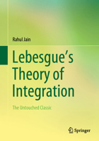 Lebesgue's Theory of Integration: The Untouched Classic 9819611687 Book Cover