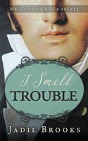 I Smell Trouble: a Humorous Pride and Prejudice Tale 1975754190 Book Cover