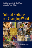 Cultural Heritage in a Changing World 331929542X Book Cover