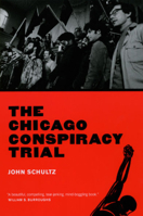The Chicago Conspiracy Trial 0226741141 Book Cover