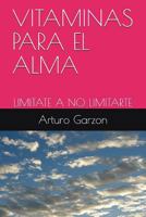 Vitaminas para el Alma : LiMITATE a NO LIMITARTE 1717964389 Book Cover