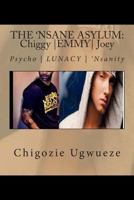 THE 'NSANE ASYLUM: Chiggy |EMMY| Joey 1492801992 Book Cover