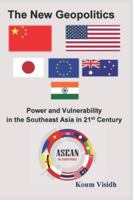 The New Geopolitics: Power and Vulnerability in Southeast Asia in 21st Century B0FYX15D46 Book Cover