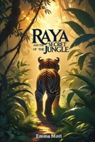 Raya and the secret of the jungle B0DWLDNJ4D Book Cover