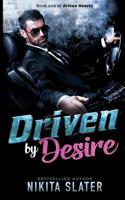 Driven by Desire 1990355390 Book Cover