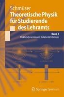 Theoretische Physik Für Studierende Des Lehramts 2: Elektrodynamik Und Spezielle Relativitätstheorie 3642253946 Book Cover