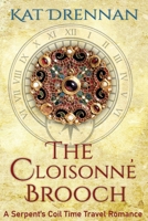 The Cloisonne Brooch : A Time-Travel Historical 1734258411 Book Cover