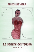 La sangre del tequila: Novela 1088443753 Book Cover