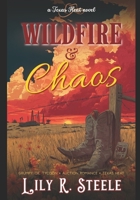 Wildfire & Chaos: A Steamy Later-in-Life Romantic Suspense (Texas Heat) B0FDWL9K5S Book Cover