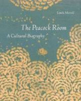 The Peacock Room: A Cultural Biography 0300076118 Book Cover