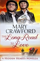 The Long Road to Love (Hidden Hearts Novella) 1945637501 Book Cover