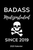 BADASS MEDIZINSTUDENT SINCE 2019 2020 KALENDER: A5 ERFOLGSJOURNAL 2020 schöner Spruch für zukünftige Ärzte | Medizinstudium | Studentennotizbuch | ... | Studienbeginn Medizin (German Edition) 167838965X Book Cover