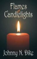 Flames of Candlelights 1425938523 Book Cover
