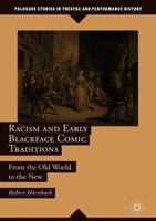 Racism and Early Blackface Comic Traditions: From the Old World to the New 3319780476 Book Cover