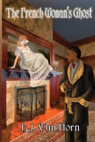 The French Woman's Ghost: A light-hearted murder mystery, romance, and ghost story set in 19th century England 0971411484 Book Cover