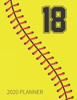 18 2020 Planner: Softball Jersey Number 18 Eighteen Weekly Planner Includes Daily Planner & Monthly Overview | Personal Organizer With 2020 Calendar | ... Coaches And Fans | 8.5x11 Inch White Paper 1675513392 Book Cover