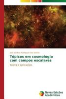 Tópicos em cosmologia com campos escalares 3639899415 Book Cover