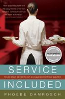 Service Included: Four-Star Secrets of an Eavesdropping Waiter 0061228141 Book Cover