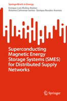 Superconducting Magnetic Energy Storage Systems (SMES) for Distributed Supply Networks 3031347722 Book Cover