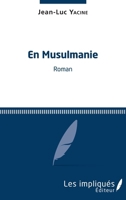 En Musulmanie: Roman (French Edition) 234310882X Book Cover