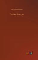 The Boy Trapper 1517679133 Book Cover