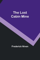 The Lost Cabin Mine 148379945X Book Cover