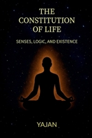 The Constitution of Life: Senses, Logics and existence B0F7XJVR7F Book Cover