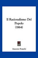 Il Razionalismo Del Popolo (1864) 1161206604 Book Cover