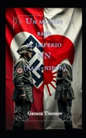 Un mundo bajo el imperio NN (nazi-nipo´n) (Japón) (Spanish Edition) B0DY6HJD1D Book Cover