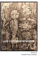 Last Exit From Nowhere: Poetry of Donald Owen Cunnion B0DV2696C6 Book Cover