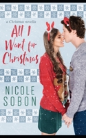 All I Want for Christmas B08LNH6DV1 Book Cover
