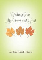 Feelings from My Heart and Soul 1643675168 Book Cover