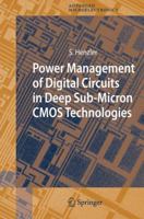 Power Management Of Digital Circuits In Deep Sub Micron Cmos Technologies (Springer Series In Advanced Microelectronics) 1402050801 Book Cover