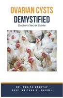 Ovarian Cysts Demystified: Doctor's Secret Guide B0CLYVJS5W Book Cover