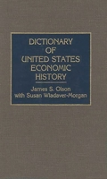 Dictionary of United States Economic History 0313265321 Book Cover